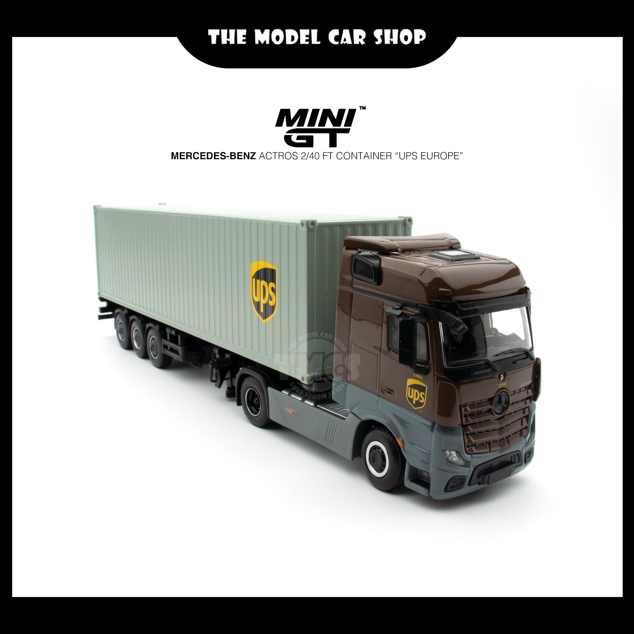 MINI GT] Mercedes-Benz Actros w/ 40 Ft Container  UPS Europe | The Model  Car Shop