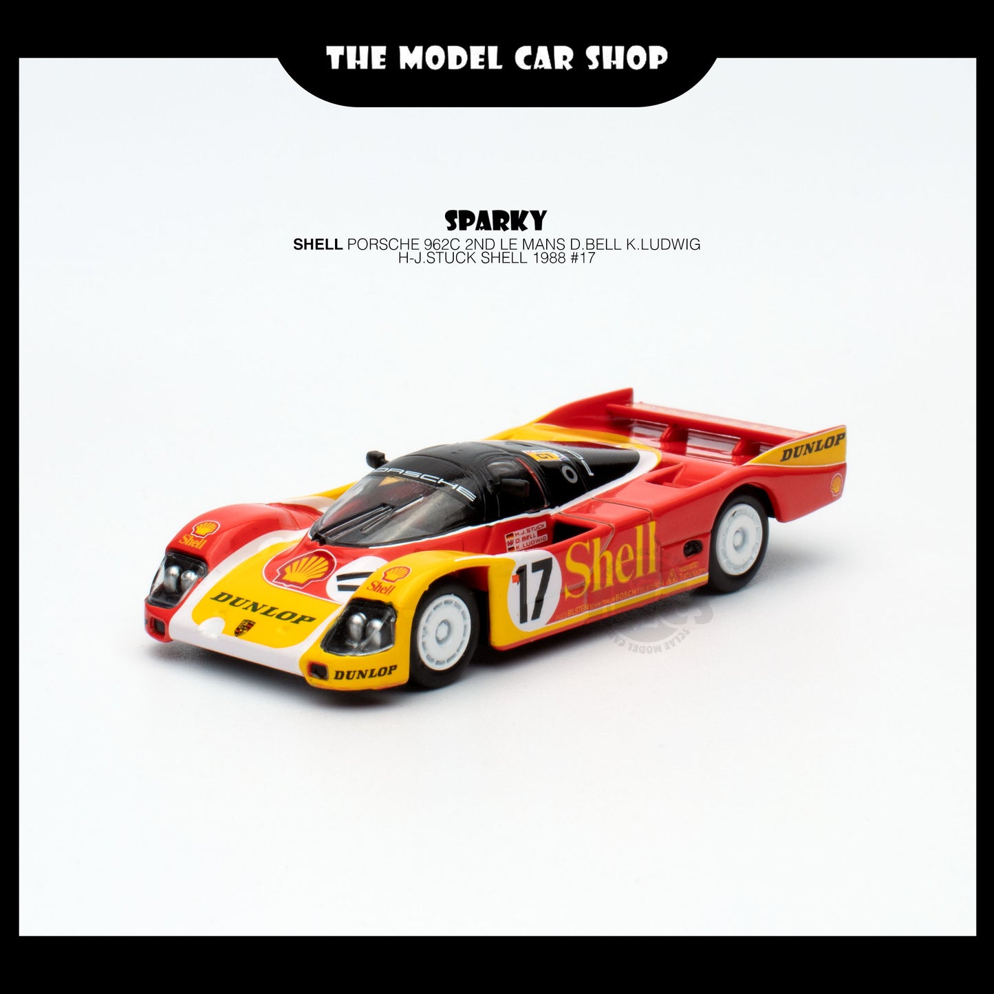 [Sparky] Shell Porsche 962C 2nd Le Mans D.Bell K.Ludwig H-J.Stuck SHELL 1988 #17